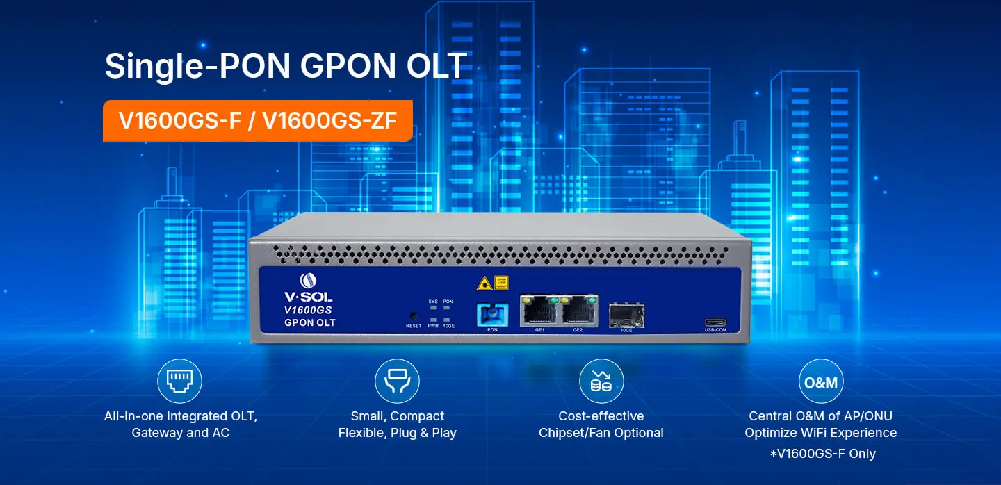 OLT GPON todo en uno de un solo puerto
Adecuado para PYME (pequeñas y medianas empresas)
